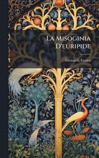 bokomslag La Misoginia D'euripide