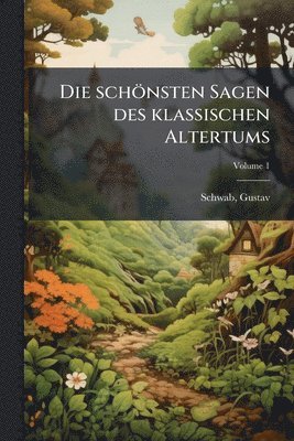 bokomslag schönsten Sagen des klassischen Altertums