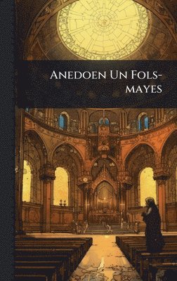 bokomslag Anedoen Un Fols-mayes