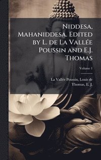 bokomslag Niddesa, Mahaniddesa. Edited by L. de La VallÃ(c)e Poussin and E.J. Thomas