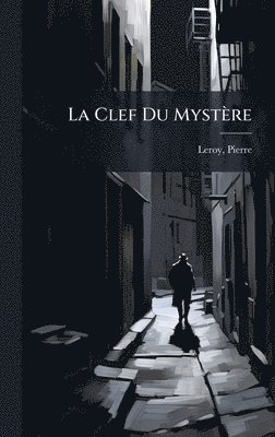 bokomslag La Clef Du MystÃ¤re