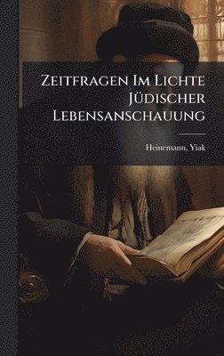 bokomslag Zeitfragen Im Lichte JÃ1/4discher Lebensanschauung