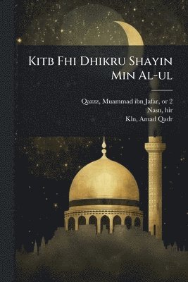 bokomslag Kitb Fhi Dhikru Shayin Min Al-ul