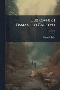 bokomslag Dubrovnik i Osmansko Carstvo