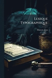 bokomslag Lexique Typographique