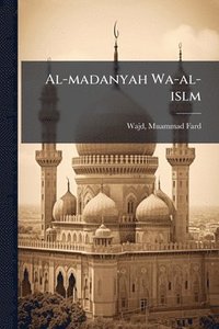 bokomslag Al-madanyah Wa-al-islm