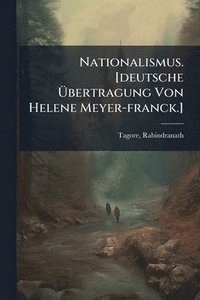 bokomslag Nationalismus. [deutsche Ã¿bertragung Von Helene Meyer-franck.]