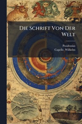 Posidonius, Capelle Wilhelm - Schrift Von Der Welt, Häftad