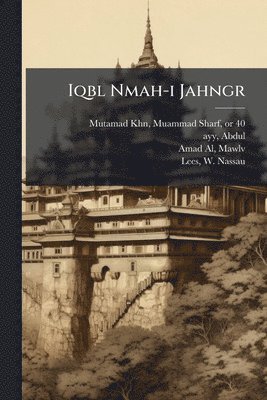 bokomslag Iqbl Nmah-i Jahngr