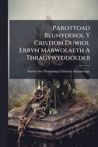 bokomslag Parottoad Beunyddiol Y Cristion Duwiol Erbyn Marwolaeth A Thragywyddoldeb