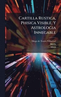 bokomslag Cartilla Rustica, Phisica Visible, Y Astrologia Innegable