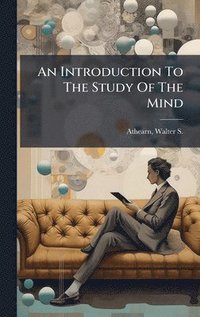 bokomslag Introduction To The Study Of The Mind