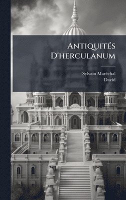 Sylvain Marã(c)Chal, David - AntiquitÃ(c)s D'herculanum, Inbunden