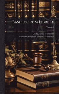bokomslag Basilicorum Libri Lx
