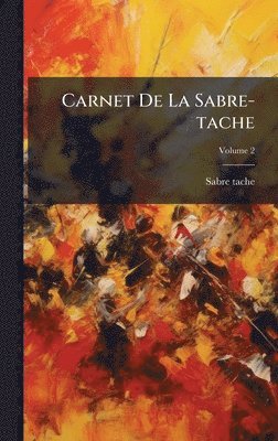 bokomslag Carnet De La Sabre-tache