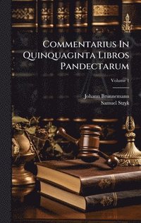 bokomslag Commentarius In Quinquaginta Libros Pandectarum