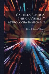 bokomslag Cartilla Rustica, Phisica Visible, Y Astrologia Innegable