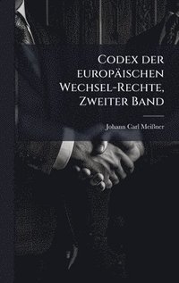 bokomslag Codex der europÃ¿ischen Wechsel-Rechte, Zweiter Band