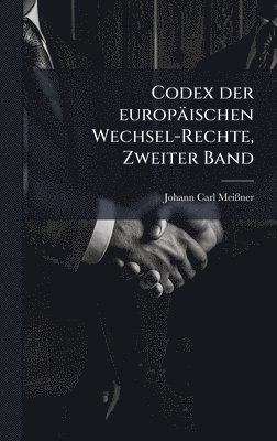 bokomslag Codex der europÃ¿ischen Wechsel-Rechte, Zweiter Band