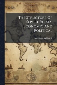 bokomslag Structure Of Soviet Russia, Economic And Political