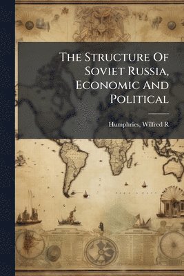 bokomslag Structure Of Soviet Russia, Economic And Political