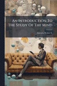 bokomslag Introduction To The Study Of The Mind