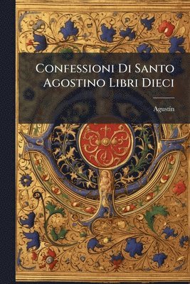 bokomslag Confessioni Di Santo Agostino Libri Dieci