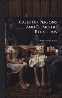 bokomslag Cases On Persons And Domestic Relations