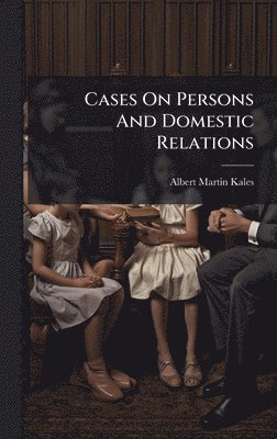 bokomslag Cases On Persons And Domestic Relations