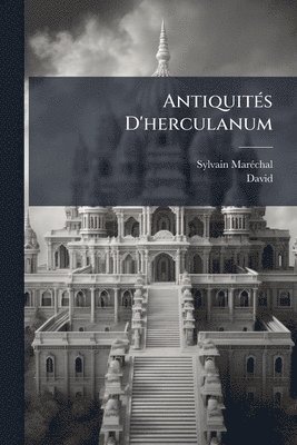 Sylvain Marã(c)Chal, David - AntiquitÃ(c)s D'herculanum, Häftad