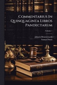 bokomslag Commentarius In Quinquaginta Libros Pandectarum