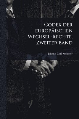 bokomslag Codex der europäischen Wechsel-Rechte, Zweiter Band