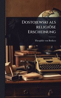 bokomslag Dostojewski als religiöse Erscheinung