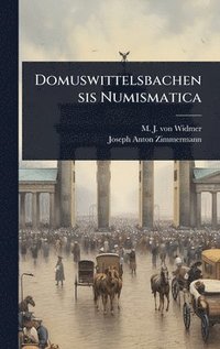 bokomslag Domuswittelsbachensis Numismatica