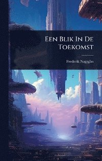bokomslag Een Blik In De Toekomst