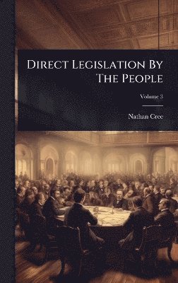 bokomslag Direct Legislation By The People