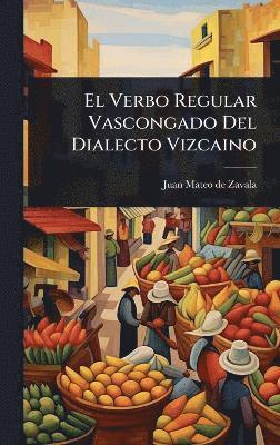 bokomslag Verbo Regular Vascongado Del Dialecto Vizcaino