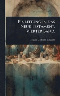 bokomslag Einleitung in das Neue Testament, Vierter Band.