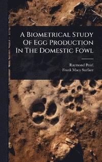 bokomslag Biometrical Study Of Egg Production In The Domestic Fowl