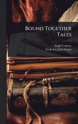 Bound Together Tales