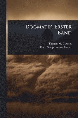 bokomslag Dogmatik. Erster Band