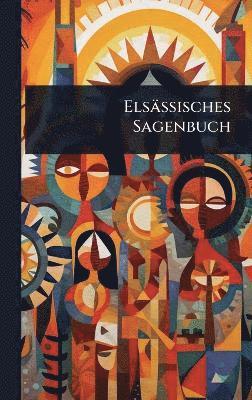 bokomslag Elsässisches Sagenbuch