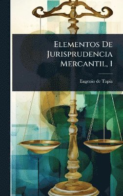 bokomslag Elementos De Jurisprudencia Mercantil, 1