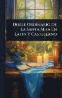 bokomslag Doble Ordinario De La Santa Misa En Latin Y Castellano