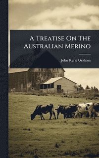 bokomslag Treatise On The Australian Merino