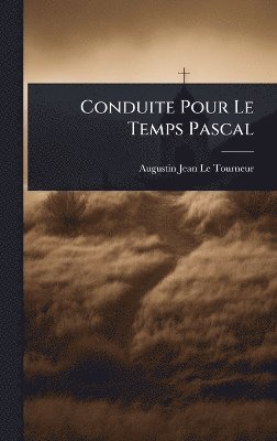 bokomslag Conduite Pour Le Temps Pascal