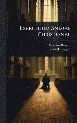 bokomslag Exercitium Animae Christianae