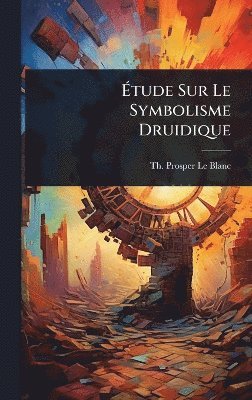 bokomslag Ã¿tude Sur Le Symbolisme Druidique