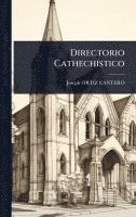bokomslag Directorio CathechÃ-stico