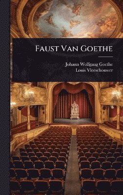 Johann Wolfgang Goethe, Louis Vleeschouwer - Faust Van Goethe, Inbunden